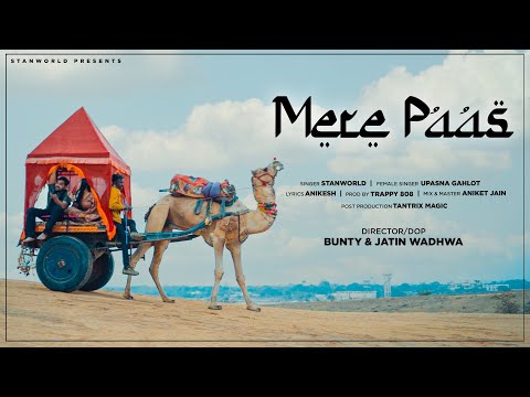 Mere Paas (Official Music Video) | STANWORLD Ft. Upasna Gahlot | Trappy 808
