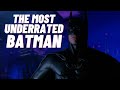 THE MOST UNDERRATED BATMAN