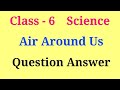 Air Around Us Class 6 Questions And Answers Class 6 Science Ch 15 Question Answer