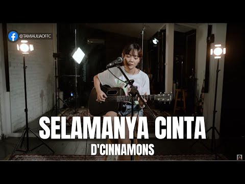 TAMI AULIA | D'CINNAMONS - SELAMANYA CINTA