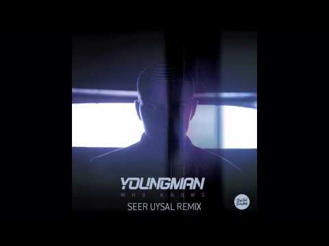 Youngman 'Who Knows' (Sezer Uysal Remix)