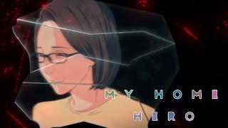 My Home Hero - Ending | Decided