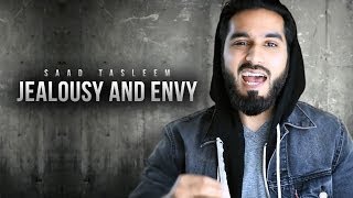 Jealousy & Envy - Islamic Reminder - Saad Tasleem
