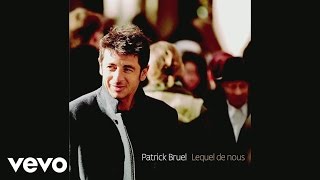 Patrick Bruel - She&#39;s Gone (English Version) (Audio)