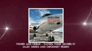 Fisher & Fieback - Fasten Your Seatbelts (Alex Greed and Swooney Remix)