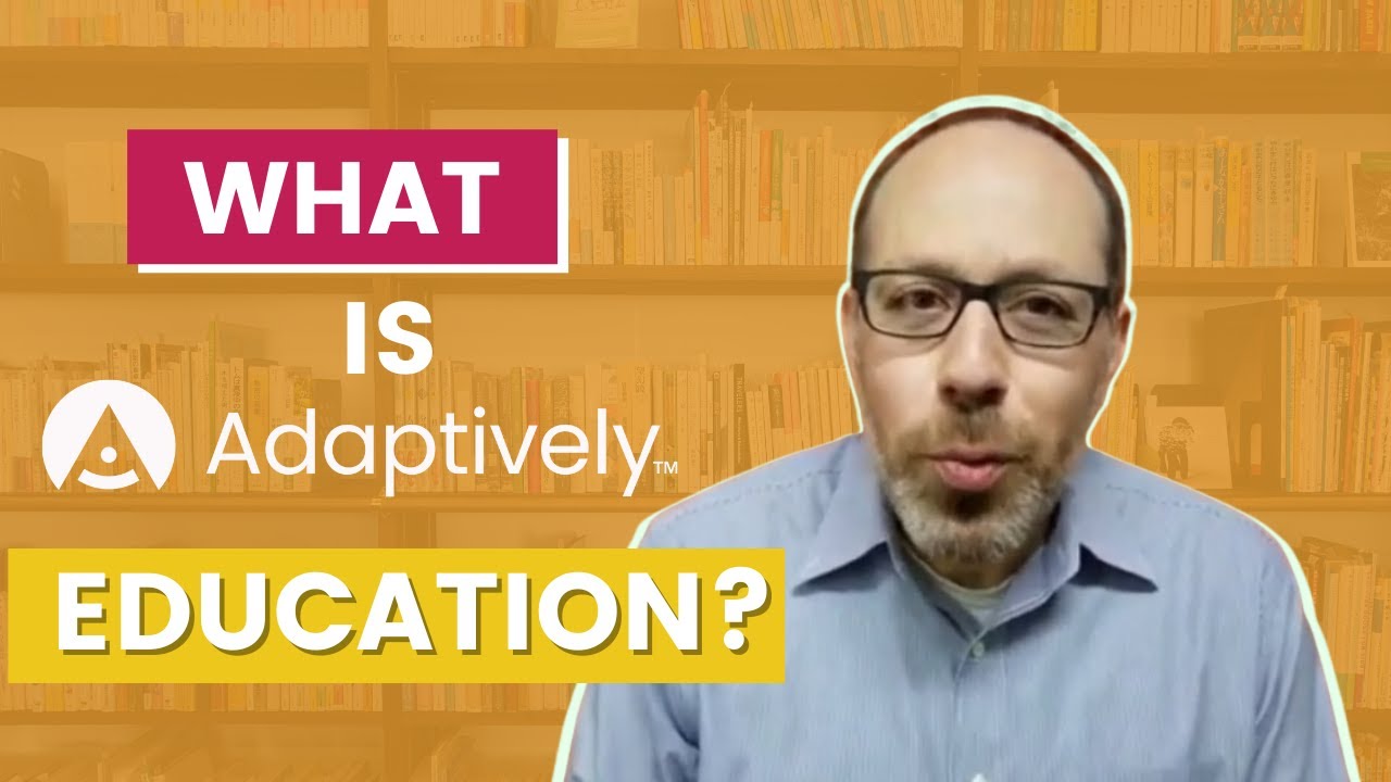 What is Adaptively? | Adaptively Education