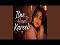 Itne Hum Kareeb