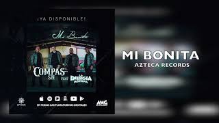 Los Compas SN Ft. La Energía Norteña - Mi Bonita  (Audio)