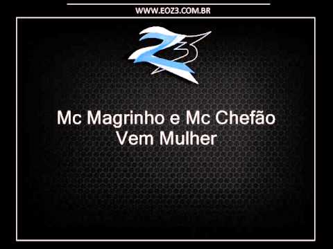 Mc Magrinho e Mc Chefão - Vem Mulher { Dj Breno De Sg }