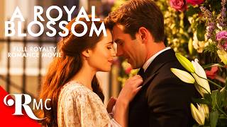 Royal Blossom | A Regal Romance Movie ❤️ | Watch this Love Bloom | @RomanceMovieCentral