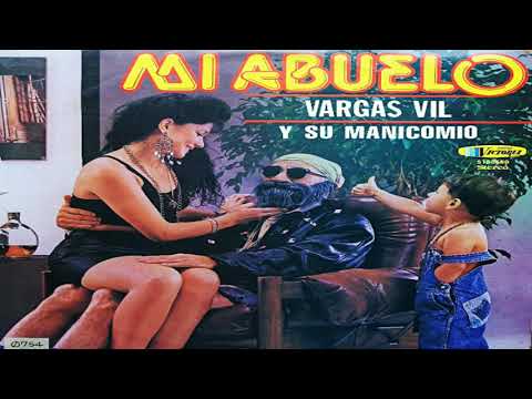 MI ABUELO  (ORIGINAL)  VARGASVIL Y SU MANICOMIO 1990