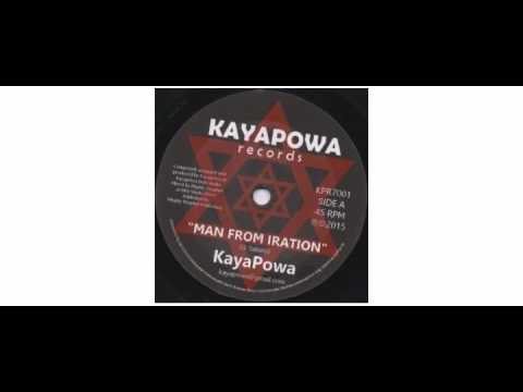 Kayapowa - Man From Iration - 7" - Kayapowa Records