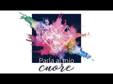 Parla al mio cuore  - RNS 2020 (Testo)