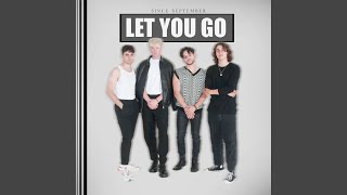 Musik-Video-Miniaturansicht zu Let You Go Songtext von Since September