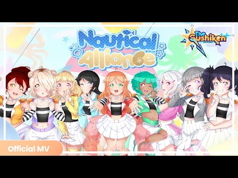 「The Gushiken Idol Project」Nautiance - Nautical Alliance Official MV