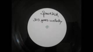 Spacekid - 303 Goes Melody (Tribal House Remix) White Label