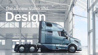 Volvo Trucks – The all-new Volvo VNL Design