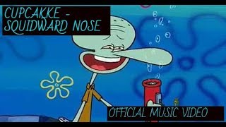 CUPCAKKE - SQUIDWARD NOSE OFFICIAL MUSIC VIDEO