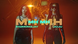 Musik-Video-Miniaturansicht zu Mh Mh Songtext von badmomzjay & Juju