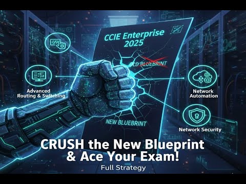 CCIE Enterprise 2025: CRUSH the New Blueprint & Ace Your Exam! (Full Strategy)