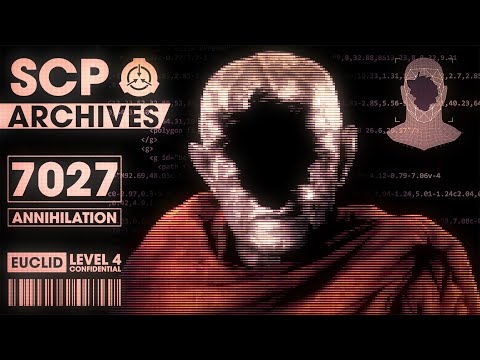 SCP- 7027: "A is for Annihilation"