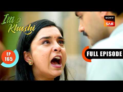 Sanjay’s Bold Act Shocks Everyone | Itti Si Khushi | Ep 165 | Full Episode | 25 Feb 2026