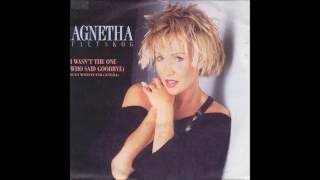 Agnetha Fältskog &amp; Peter Cetera - 1987 - I Wasn&#39;t The One Who Said Goodbye