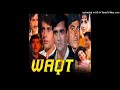 01-Waqt Se Din Aur Raat - Waqt [1965] - Mohd.Rafi