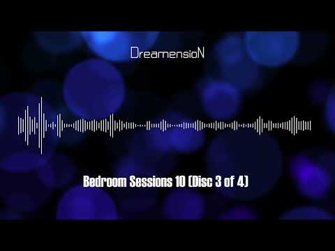 DreamensioN - Bedroom Sessions 10 (Disc 3 of 4)