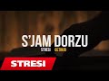 S'jom Dorzu Stresi (Ft. Getinjo)