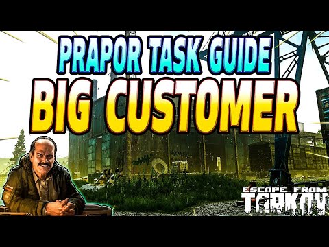 Big Customer - Prapor Task Guide - Escape From Tarkov