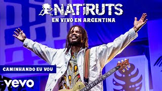 Natiruts - Caminhando Eu Vou (Ao Vivo)