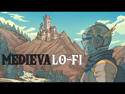 MedievaLo-Fi | Medieval and Fantasy Lofi Beats 2025 🏰