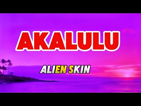 Akalulu - Alien Skin (Official lyrics video HD)#viralvideo 