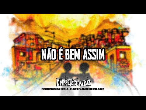 Neguinho da Beija-flor, Xande de Pilares - Não é Bem Assim