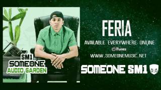 Someone SM1 - FERIA (Official Audio)