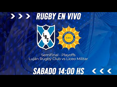 EN VIVO | Luján Rugby Club vs Liceo Militar | Semifinal Playoffs [URBA 2025]