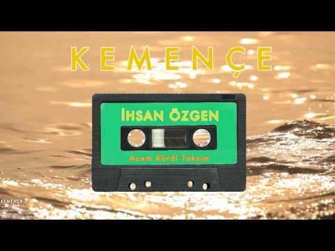 İhsan Özgen - Acem Kürdi Taksim [ Kemençe © 2005 Kalan Müzik ]