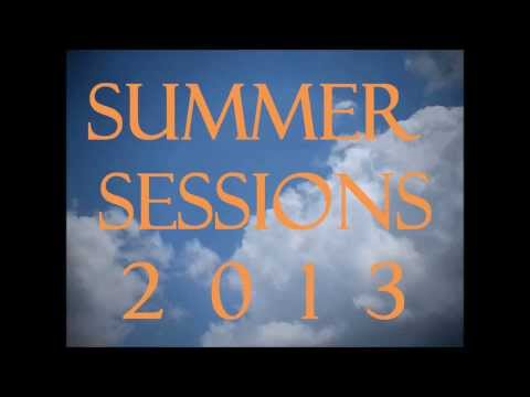 Summer Sessions 2013 #1 Progressive House Mix August