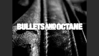 Bullets And Octane - Alive