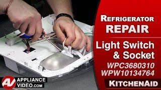 KitchenAid Refrigerator No Light - Light Socket Repair and Diagnostic
