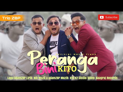 PERANGA BINI KITO - Trio ZBP (OFFICIAL MUSIC VIDEO)