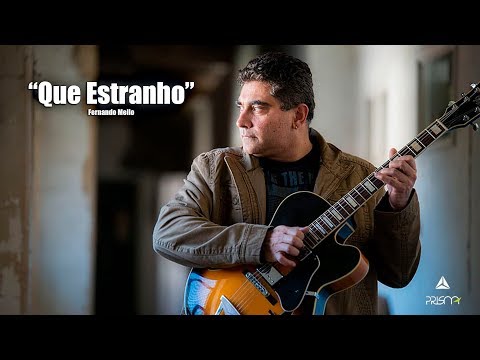 Fernando Mello - Que Estranho