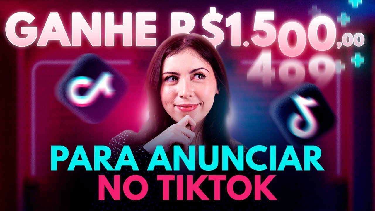 Como Ganhar R$1.500 para Anunciar no TikTok Ads [TEMPO LIMITADO]