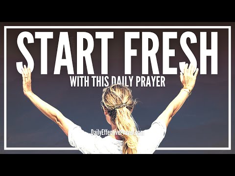 Prayer For New Beginnings | Daily Prayer For a Fresh Start Filled With New Beginnings