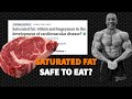 Saturated Fat Does NOT Cause Heart Disease and Clogged Arteries - BREAKING RESEARCH!