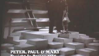 Peter Paul &amp; Mary - Early Morning Rain, 1966 - When The Ship Comes In