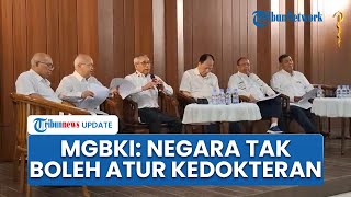 Usai Putusan MK, MGBKI Tegaskan Negara Cuma Boleh Fasilitasi Bukan Atur Kolegium Kedokteran