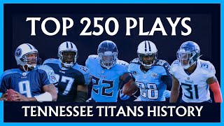 Top 250 Plays in Tennessee Titans History