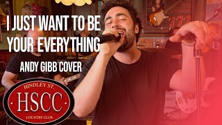 &#39;I Just Want To Be Your Everything&#39; (ANDY GIBB) Cover by The HSCC